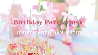 Birthday party music 1 hour (birthday party song, birthday party remix)
