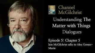 Understanding The Matter with Things Dialogues Episode 5: Chapter 5 Apprehension