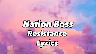 Nation Boss- Resistance (Lyrics)