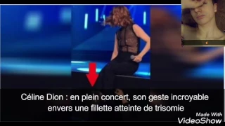 Céline Dion a eu un geste incroyable envers cette petite fille atteinte de trisomie !