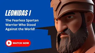 Leonidas I: Spartan king, fearless warrior, symbol of bravery.