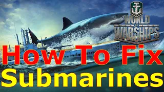 World of Warships- How To Fix Submarines