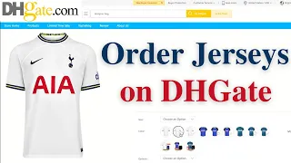 How to Order on DHGate | Complete Soccer Jersey Order Guide