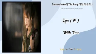 Lyn ( 린 ) - With You { Descendants Of The Sun }