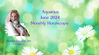 Aquarius June 2024 Monthly Horoscope