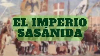 El imperio sasánida.