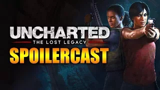 Uncharted: The Lost Legacy - Spoilercast | Naughty Dog's Final Goodbye?