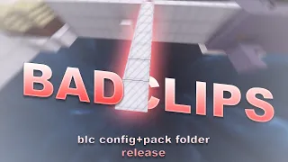 BADCLIPS #7 | BLC CONFIG & PACK FOLDER RELEASE