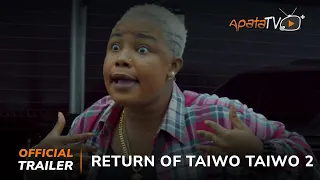 Return Of Taiwo Taiwo 2 Yoruba Movie 2023 | Official Trailer | Now Showing On ApataTV+