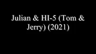 Julian & HI-5 (Tom & Jerry (2021)) Cast Video