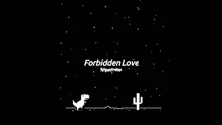Forbidden Love [slowed+reverb]