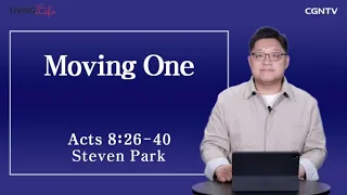 Moving One (Acts 8:26-40) - Living Life 07/08/2023 Daily Devotional Bible Study
