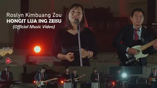 Roslyn Kimbuang Zou - Hongit lua ing Zeisu (Zomi worship song) [Official Music Video]]