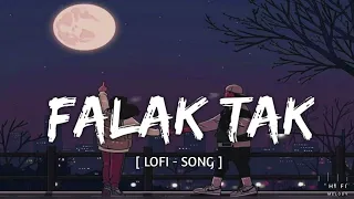 Falak Tak Chal Sath Mere || ( Slowed + Reverb ) #lofi #lofimusic