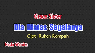 Grace Sister. Dia Diatas Segalanya. Karaoke Rohani. Nada Wanita