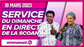 SERVICE DU DIMANCHE DE LA SCOAN (19/03/23) - Emmanuel TV en Direct en Français