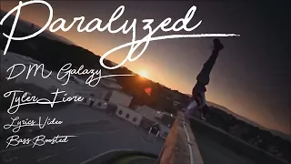 Paralyzed by DM Galazy ft. Tyler Fiore (Lyrics Video) (Bass Boosted)
