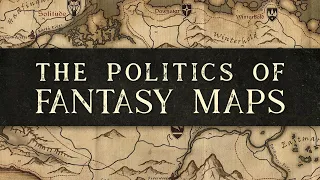 The Politics of Fantasy Maps