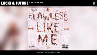 LUCKI & Future - KAPITOL DENIM (Official Audio)