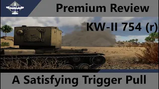 War Thunder: Premium Review. KW II 754 (r). A fun tank with a satisfying trigger pull