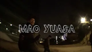"OOKEAH"  Mao Yuasa Part - Kazuma TV