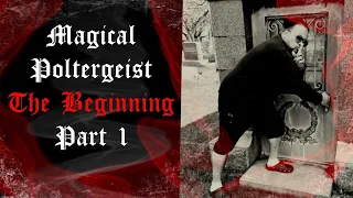 Magical Poltergeist | The Beginning | Part 1