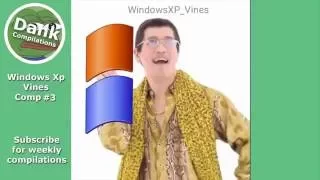 Windows Xp vine compilation #3