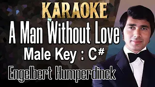A Man Without Love (Karaoke) Engelbert Humperdinck/ Male Key C#