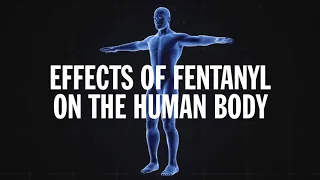 Science Behind Addiction: Fentanyl