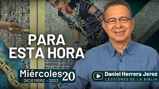 DANIEL HERRERA | LECCIÓN ESCUELA SABÁTICA | DICIEMBRE 20-2023