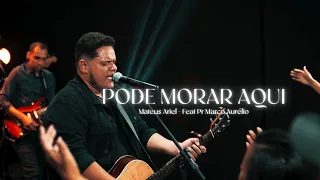 PODE MORAR AQUI - MATEUS ARIEL FEAT PR MARCO AURÉLIO (Ao Vivo)