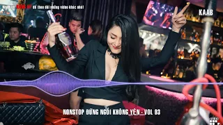 Nonstop Đứng Ngồi Không Yên Vol 03 | Nhạc Sàn Vinahouse Mới Hay Nhất