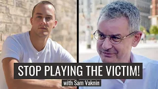 Stop Your Victim Mentality and Accept the Nothingness of Life (with Sam Vaknin)