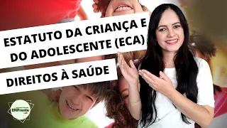 Estatuto da Criança e do Adolescente (Direitos à Saúde) - Profa. Juliana Mello