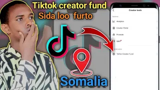 Tiktok creator fund Sida loo furto adigoo joogo Somalia || 2022