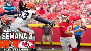 Cleveland Browns vs. Kansas City Chiefs | Pretemporada NFL 2023 | Resumen Highlights | 26 Ago, 23