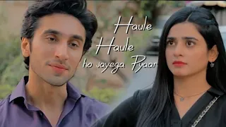 Umeed X Farjad || Haule Haule ho jayega Pyaar || Vm || Ashee'S Creation