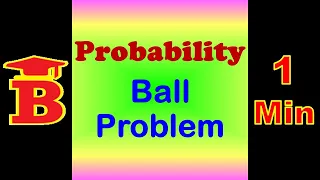 Probability Ball Problem -1