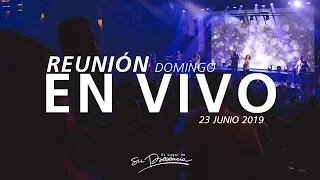 🔴🌎 Reunión Domingo (Prédica y Alabanza) - 23 Junio 2019 | El Lugar de Su Presencia