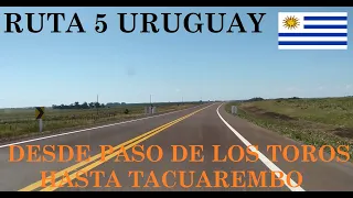 RUTA 5 en URUGUAY de PASO DE LOS TOROS hasta TACUAREMBO.