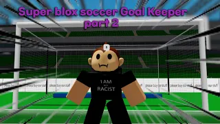 Super Blox Soccer but Im goal keeper Part 2