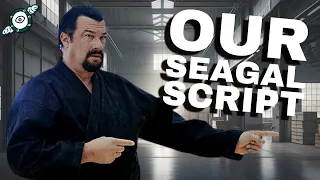 We Wrote Seagal's Newest Film!