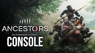 ANCESTORS THE HUMANKIND ODYSSEY Console Gameplay (Xbox One PS4)