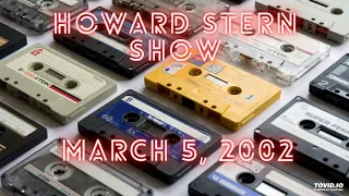 2002 - 3 - 5 - 3 - Howard Stern Show