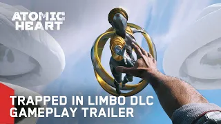 Atomic Heart: Trapped in Limbo DLC - Gameplay Trailer