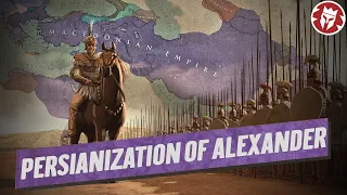 Persianization of Alexander the Great - Ancient History DOCUMENTARY