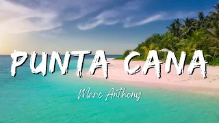 Marc Anthony - Punta Cana (Lyrics/Letra)