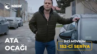 Ata Ocağı (5-ci Mövsüm 152-ci Seriya)