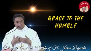 Homily of Fr. Jason Laguerta on May 21, 2024 @ 7AM