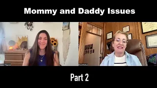 Mommy and Daddy Issues (Part 2)